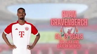 All 13 Ryan Gravenberch Goals For Bayern Munich and Ajax - Welcome to Liverpool