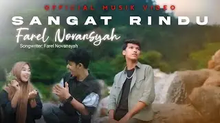 Farel - Sangat Rindu (Official Music Video)