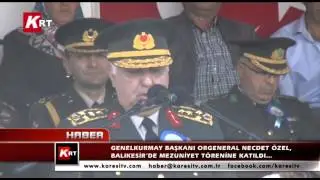 Genelkurmay Başkanı Orgeneral Necdet Özel, Balıkesir’de Mezuniyet Törenine Katıldı…