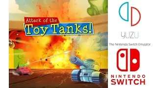 Attack of the Toy Tanks (Nintendo Switch) Yuzu Emulator Gameplay [4KUHD]