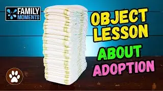 ADOPTION OBJECT LESSON - Using Diapers!