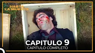 Hasta La Muerte 9 Capítulo