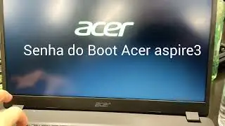 ✅ [RESOLVIDO] Como dar boot no notebook Acer aspire3
