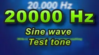 20000 Hz (20 kHz) Sinewave (SOUND CHECK)