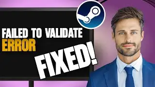 Fix Steam Files Failed to Validate and Will Be Reacquired Error | Steam Validation Failing