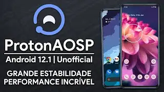 ProtonAOSP v12.3.2 | Android 12.1 | O SISTEMA QUE A GOOGLE PROMETEU, MAS NÃO FEZ!
