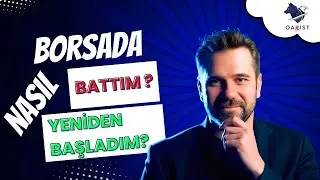 Borsada Nasıl Battım ve Yeniden Başladım? | 20 Yıllık Yatırımcı Hikayesi