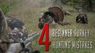 Beginner Turkey Hunting Mistakes!