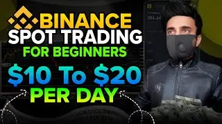 Earn $20 Per Day From Binance Spot Trading | Spot Trading For Beginners