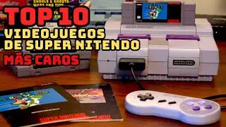 TOP LOS 10 VIDEOJUEGOS DE SUPER NINTENDO MÁS CAROS