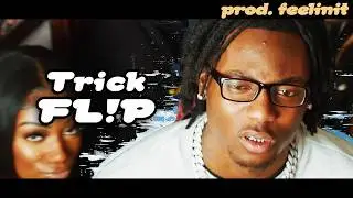 Trick FL!P (prod. feelinit) @kylerichh_