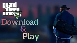 GTA V: How to it Download on your PC safely (no free way)