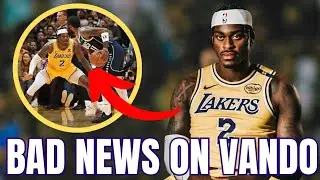 Lakers Jarred Vanderbilt Update & It's Not Good