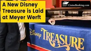 A New Disney Treasure is Laid at Meyer Werft | CruiseBooking.com News