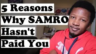 5 Reasons Why SAMRO Hasn't Paid You
