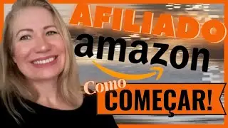 Afiliado Amazon Como se Cadastrar | Como Ganhar Dinheiro Indicando a Amazon 2021