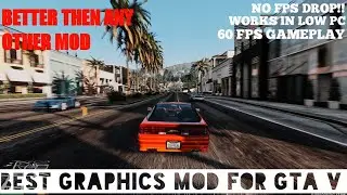 BEST GRAPHICS MOD FOR GTA V 2022 | WORKS IN LOW END PC | 60 FPS GAMEPLAY