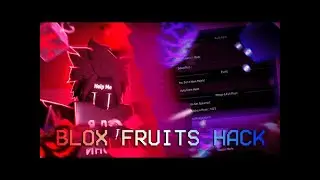 Blox Fruits Script GUI - Fruit Sniper + Auto Farm! *2023* [New Update]