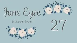 Jane Eyre Capítulo 27
