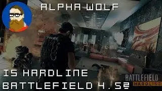 Alpha Wolf - Is Hardline Battlefield 4.5?