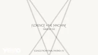 Florence + The Machine - Stand By Me