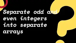 Code to separate odd and even integers into separate arrays. | C Tutorials for Beginners