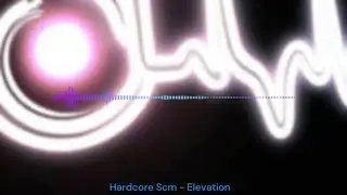 Hardcore Scm - Elevation - Trance - 2012
