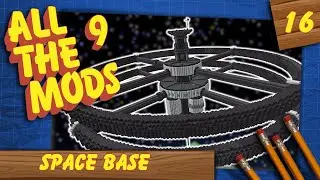 Space Base - All the Mods 9 (#16)