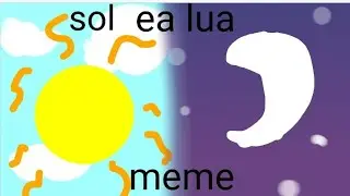 o sol e a lua meme