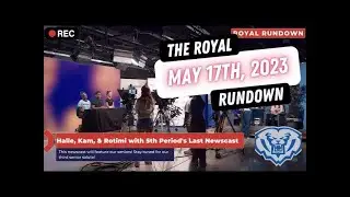 The Royal Rundown: May 17, 2023 Senior Edition