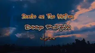 Smoke On The Water - Deep Purple (lyrics) 
