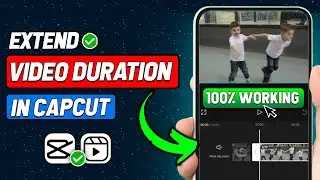 How To Extend Video Duration In CapCut (2024 New Method)