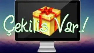 ÇEKİLİŞ VAR !