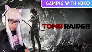 Tomb Raider : Live with N3ko pt 1