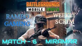 RAMBO GAMING WEEKLY SCRIM_MATCH - 6_MIRAMAR_8:30 PM_DT- 10 JULY 2021