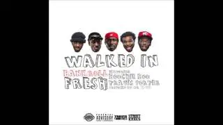 Bankroll Fresh - Walked In ( Hit Dem Folks )