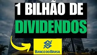 💰BANCO DO BRASIL: ANÚNCIO DE DIVIDENDO BILIONÁRIO BBAS3 AÇÕES DE DIVIDENDOS