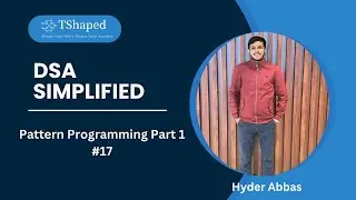 #17 Pattern Programming in Java (Part 1) | Master DSA in Java by Hyder Abbas