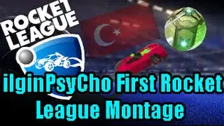 ilginPsyCho - Rocket League Montage - First Montage