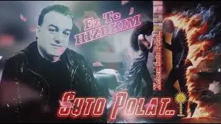 Suto Polat.. Ez Te HIZDKIM