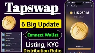 Tapswap 6 Big Update|| Tapswap Connect Wallet|| Tapswap Distribution Ratio|| Tapswap KYC, Listing