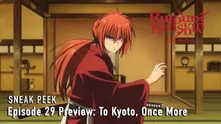 Rurouni Kenshin -Kyoto Disturbance- | Episode 29 Preview