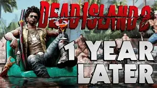 Dead Island 2 | 1 Year Later - A Retrospective
