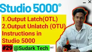 OTL/OTU Instructions in Studio 5000 | Output Latch | Output Unlatch | Allen Bradley | Sudark Tech