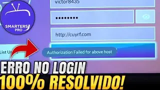 SMARTERS PRO ERRO DE LOGIN RESOLVIDO! (Authorization failed for above host)