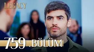 Emanet 759. Bölüm | Legacy Episode 759
