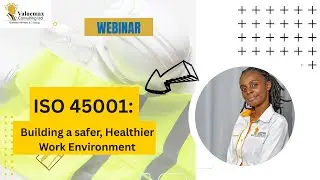 ISO 45001: Building a safer, Healthier Work Environment