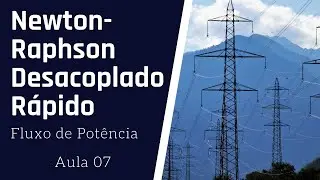 AMSE - Aula 7 - Método de Newton-Raphson desacoplado rápido