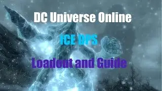 DCUO: Ice DPS Loadout and Guide (No weapon, Advanced Mechanic)
