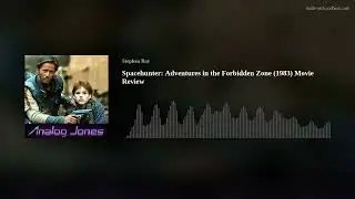 Analog Jones Podcast - Spacehunter: Adventures in the Forbidden Zone (1983) Movie Review